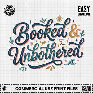 Booked and Unbothered PNG Design, Cozy Reader Digital File for Book Lovers, Self Care T-Shirt Sublimation