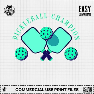 Peut inclure: Un design numérique avec des raquettes et des balles de pickleball bleu sarcelle et bleu marine. Le texte "PICKLEBALL CHAMPION" est arqué en haut. Le texte supplémentaire comprend "PNG DIGITAL DESIGN", "EASY DOWNLOAD" et "COMMERCIAL USE PRINT FILES".