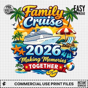 Può includere: Un design grafico colorato per una crociera in famiglia nel 2026, con una nave da crociera, palme ed elementi da spiaggia. Il testo recita "Family Cruise 2026 Making Memories Together". Include il testo "PNG Digital Design" e "Easy Download".