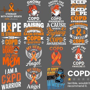 May include: A selection of graphic designs on a grey background, promoting COPD awareness. The designs feature orange ribbons, gnomes, and text such as "Hope is stronger than COPD" and "I am a COPD warrior."