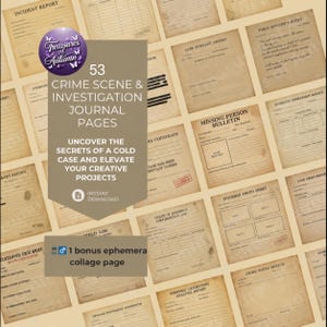 May include: A collection of 53 vintage-style crime scene and investigation journal pages featuring various report forms, including incident reports, missing person bulletins, evidence photo sheets, and forensic laboratory analysis reports on aged paper.