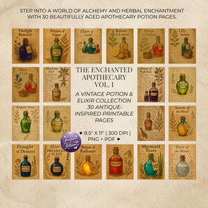 May include: A collection of 30 antique-inspired printable apothecary potion pages. Each page features a vintage design with a unique potion name and illustration, such as "Twilight Remedy" and "Elixir of Life". The collection includes a variety of colorful potion bottles.