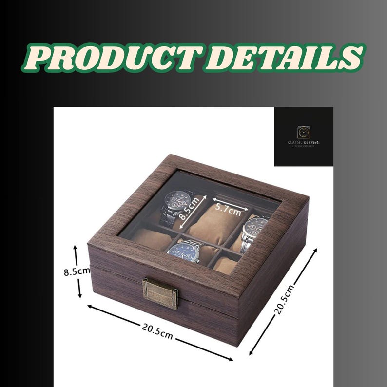 May include: A wooden watch box with a glass top, holding six watches. The box is 20.5 cm long, 8.5 cm high, and 5.7 cm wide. The text "PRODUCT DETAILS" is at the top. The box has a bronze-colored clasp and a logo in the upper right corner.