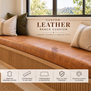May include: A custom leather bench cushion in a tan color placed on a wooden bench base. The cushion is rectangular with smooth edges. Text on the image reads: CUSTOM LEATHER BENCH CUSHION, COMFORT. DURABILITY. TIMELESS STYLE. Hide and icons.