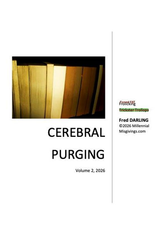 Cerebral Purging Volume 2: Forced Fat Frolicking Trickster Trollops