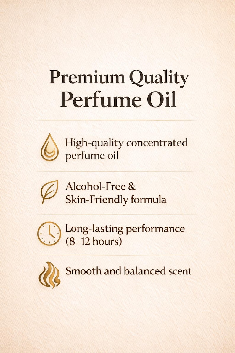 May include: Image of a product advertisement for premium quality perfume oil. The text highlights features such as high-quality concentrated oil, alcohol-free and skin-friendly formula, long-lasting performance (8-12 hours), and a smooth, balanced scent.