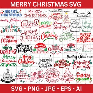May include: A selection of "Merry Christmas" SVG designs in diverse fonts and styles, featuring festive elements such as reindeer, holly, and Christmas trees. The image also includes file format options: SVG, PNG, JPG, EPS, and AI.