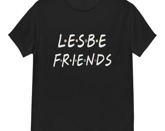LESBE FRIENDS T-Shirt – Rainbow Parody Tee, LGBTQ+ Pride Month