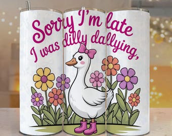 Envoltura para vaso de ganso "Lo siento por llegar tarde" / Ganso PNG / Diseño de sublimación de 20 oz y 30 oz, descarga digital