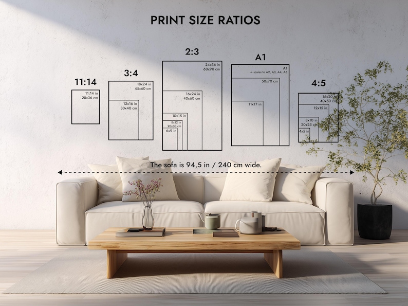 May include: Image showing print size ratios for artwork, including 11x14, 3:4, 2:3, A1, and 4:5 formats. The text "The sofa is 94.5 in / 240 cm wide" is displayed. A beige sofa, wooden coffee table, and decorative items are in the foreground.