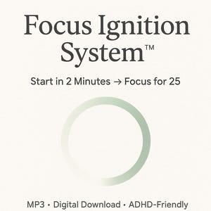 Può includere: Sfondo bianco con il testo "NEUROZEN Focus Ignition System™". Il testo "Start in 2 Minutes → Focus for 25" è sotto. Un cerchio verde chiaro è al centro. Il testo "MP3 • Digital Download • ADHD-Friendly" è in basso.