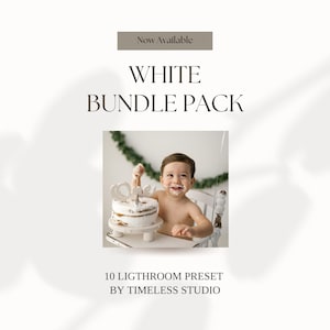Può includere: Una torta bianca con un decoro "ONE" è davanti a un bambino sorridente. L'immagine include il testo "WHITE BUNDLE PACK" e "10 LIGHTROOM PRESET BY TIMELESS STUDIO."