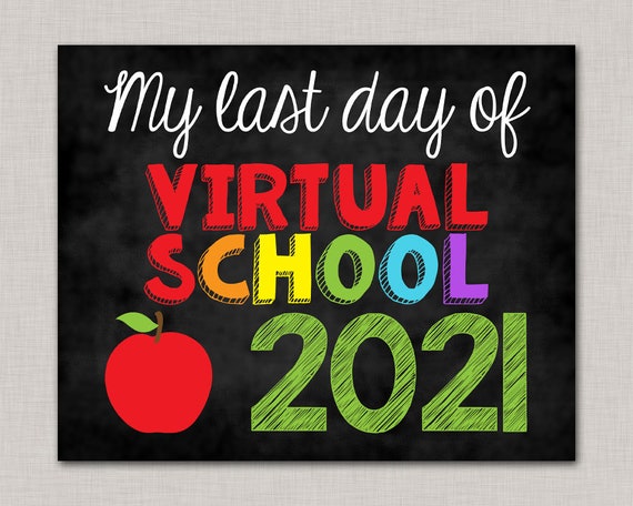 Last Day of Virtual School Sign,Last Day of Homeschool,Last Day of School Sign,Last Day of School Chalkboard,Printable Chalkboard 2021 Il_570xn