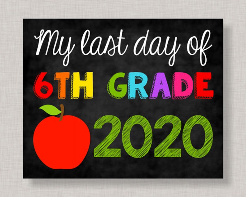 Last Day Of Sixth Grade SignLast Day Of 6th Grade SignLast Etsy