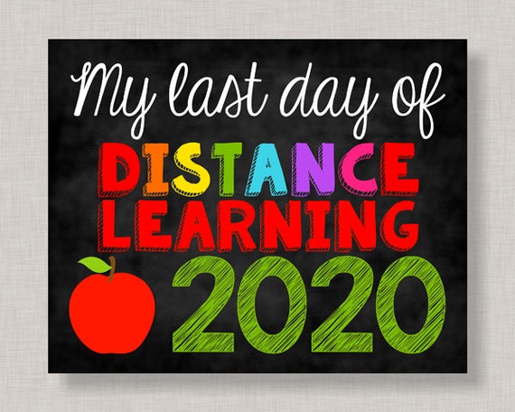 Last Day of Distance Learning Sign,Social Distancing Sign,Last Day of Homeschool Sign,Last Day of School Sign,Printable Chalkboard 2020 Il_570xn