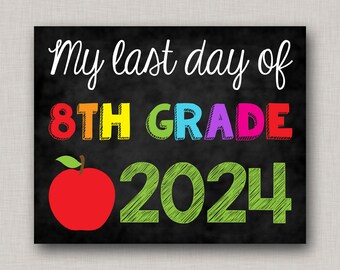 Last Day of Eighth Grade Sign,Last Day of 8th Grade Sign,Last Day of School Sign,Last Day of School Chalkboard,Printable Sign,Last Day 2024