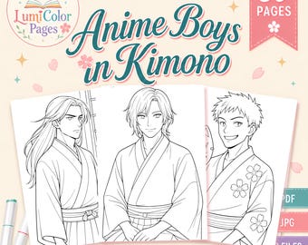 May include: A printable coloring book titled Anime Boys in Kimono featuring 30 pages of line art illustrations. The cover displays three black and white drawings of male characters wearing traditional Japanese robes, with text and cherry blossom accents.