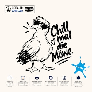 以下が含まれることがあります： サングラスをかけたカモメと「Chill mal die Möwe」というテキストが描かれた白黒のデジタルグラフィック。デザインには「KLEKSA」とラベル付けされた青いインクの飛沫アイコンと、デジタルダウンロードファイル形式を表す小さなアイコンが含まれています。
