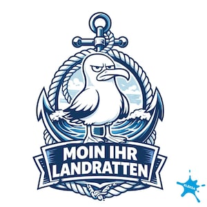 Könnte beinhalten: Blau-weiße Illustration mit einem grimmigen Möwen-Cartoon auf einem Anker. Der Anker ist von einem Seil umgeben, und der Text "MOIN IHR LANDRATTEN" steht auf einem Banner. Der Hintergrund deutet auf eine Meereslandschaft mit Wellen und Himmel hin.
