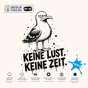 Puede incluir: Un diseño gráfico digital que presenta una ilustración en blanco y negro de una gaviota gruñona con efectos de salpicaduras de tinta. Debajo del ave, el texto dice "KEINE LUST. KEINE ZEIT." Una mancha de tinta azul con "KLEKSA" está a la derecha.