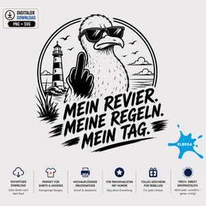 Peut inclure: Une illustration graphique en noir et blanc d'un goéland portant des lunettes de soleil et faisant un doigt d'honneur. Le design inclut un phare, des oiseaux et le texte allemand : MEIN REVIER. MEINE REGELN. MEIN TAG. Fichier numérique à télécharger.