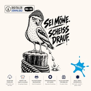 Könnte beinhalten: Eine schwarz-weiße digitale Illustration einer Möwe mit Mütze, die auf einem mit Seil umwickelten Holzpoller steht. Der Text lautet SEI MÖWE. SCHEISS DRAUF. Das Bild enthält einen blauen Farbspritzer mit dem Schriftzug KLEKSA.