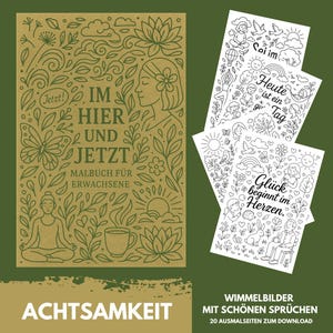 May include: A coloring book and several coloring pages are displayed on a green background. The book cover is tan with green line art of a woman, butterfly, and text that reads "IM HIER UND JETZT MALBUCH FÜR ERWACHSENE". The coloring pages have line art and German text.