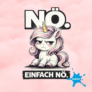 NÖ Einfach Nö | PNG | SVG | Lustiges Einhorn Sarkasmus Design | Digitaler Download zum Drucken | Plotterdatei