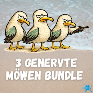 May include: A cartoon illustration featuring three seagulls with grumpy faces, standing on a sandy beach. The seagulls are depicted with white and beige feathers, yellow beaks and feet, and green wing details. Text reads "3 GENERVTE MÖWEN BUNDLE".