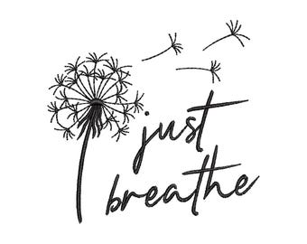 Just Breathe Dandelion Machine Embroidery Design