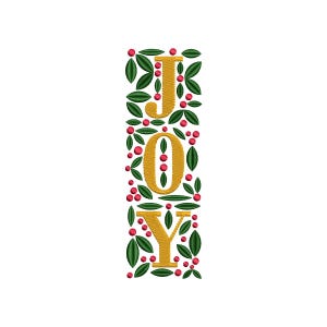 May include: A vertical design with the word "JOY" in gold, surrounded by green leaves and red berries. The letters are stylized and filled with a textured pattern, creating a festive and decorative appearance.