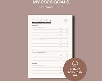 May include: A printable PDF planner titled "MY 2026 GOALS" with sections for personal, professional, financial, and health goals. The document includes space to list steps and due dates, with a brown circle that says "INSTANT DOWNLOAD PDF".