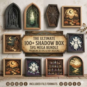 May include: A collection of ten layered 3D shadow box designs featuring gothic, spooky, and nature themes. A central sign reads THE ULTIMATE 100+ SHADOW BOX SVG MEGA BUNDLE PREMIUM 3D SVG & DXF DESIGNS. Includes icons for SVG, PNG, DXF, PDF, AI, and EPS formats.