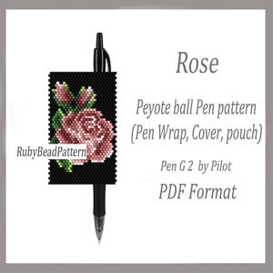 May include: Black pen with a beaded peyote pen wrap featuring a pink rose design. The pen wrap is a PDF pattern for a pen cover or pouch. The text on the image says "Rose" and "RubyBeadPattern".