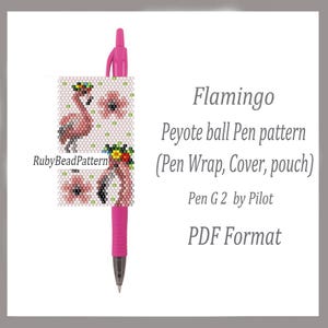May include: A pink pen with a beaded flamingo design. The pen wrap features a pink flamingo with a floral crown and matching flowers. The text on the image says "Flamingo Peyote ball Pen pattern (Pen Wrap, Cover, pouch) Pen G2 by Pilot PDF Format".