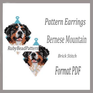 May include: Two beaded earrings shaped like a Bernese Mountain Dog's face. The earrings are black, brown, and white, with a light blue top. The text "Pattern Earrings", "Bernese Mountain", "Brick Stitch", and "Format PDF" are also visible.