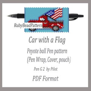 May include: A black pen with a beaded cover featuring a red truck carrying an American flag. The pen cover is a peyote pattern. Text on the image reads "Car with a Flag" and "RubyBeadPattern".