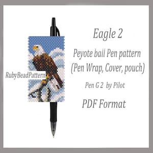 May include: A black pen with a beaded pen wrap featuring an eagle design. The wrap is blue, white, and brown, with the text "Eagle 2" and "Peyote ball Pen pattern (Pen Wrap, Cover, pouch)". The pen is a Pen G 2 by Pilot, PDF format.