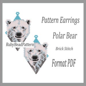 May include: Two polar bear earrings, each with a blue party hat, are shown in a pattern design. The earrings are made using the brick stitch technique. The text "Pattern Earrings Polar Bear Brick Stitch Format PDF" is also included.