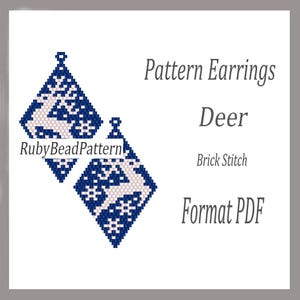 May include: A digital PDF pattern for beaded earrings. The earrings are diamond-shaped with a blue and white deer design. The text on the image reads "Pattern Earrings Deer Brick Stitch Format PDF" and "RubyBeadPattern".