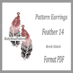 Può includere: Un modello digitale per orecchini a forma di piuma con perline. Gli orecchini hanno la forma di una piuma, con una sfumatura di colori dal rosso scuro al bianco e al nero. Il testo sull'immagine dice "Pattern Earrings", "Feather 14", "Brick Stitch" e "Format PDF".