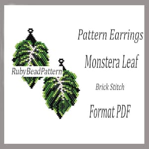 May include: Two beaded Monstera leaf earrings in shades of green and black, with a white vein pattern. The earrings are made using the brick stitch technique. Text on the image reads "Pattern Earrings", "Monstera Leaf", "Brick Stitch", "Format PDF", and "RubyBeadPattern".