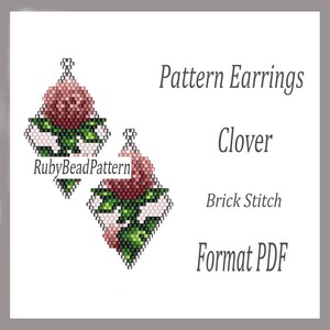 May include: Diamond-shaped beaded earrings with a rose design in shades of pink, red, and green. The earrings are labeled "Clover" and are made using the brick stitch technique. The image also includes the text "Pattern Earrings" and "Format PDF".