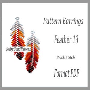 May include: A pair of beaded feather earrings in shades of red, orange, and white. The earrings are designed with a brick stitch pattern. The image includes the text "Pattern Earrings", "Feather 13", "Brick Stitch", and "Format PDF".