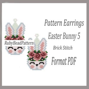 May include: A PDF pattern for Easter Bunny 5 earrings, featuring a brick stitch design. The earrings are bunny-shaped, with pink and white beadwork and a floral crown. Text includes "Pattern Earrings" and "Format PDF".