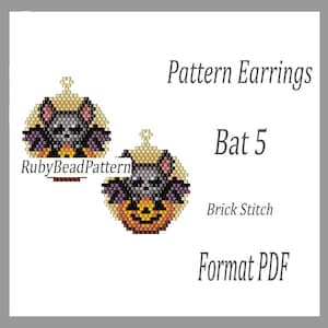 May include: Pattern Earrings featuring a bat design. The earrings are in the shape of a circle with a bat and pumpkin design. The text on the image says "Pattern Earrings", "Bat 5", "Brick Stitch", and "Format PDF". The earrings are made with a brick stitch.