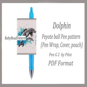 May include: A blue pen with a beaded pen wrap featuring a dolphin design. The wrap is white with a gray and teal dolphin illustration. Text on the image reads "Dolphin Peyote ball Pen pattern (Pen Wrap, Cover, pouch) Pen G 2 by Pilot PDF Format."