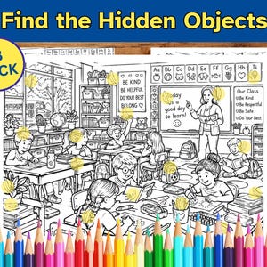 May include: A black and white classroom activity sheet titled Find the Hidden Objects, featuring a teacher and students at desks. The page includes text like Be Kind and Today is a good day to learn, with yellow circles highlighting items to find.