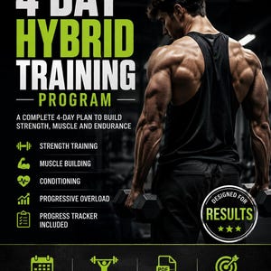May include: A digital 4-day hybrid training program guide featuring text that reads 4 DAY HYBRID TRAINING PROGRAM, STRENGTH MUSCLE CONDITIONING, and DESIGNED FOR RESULTS. The layout includes icons for strength, muscle building, and progress tracking.