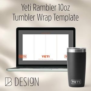 May include: A black Yeti Rambler 10oz tumbler with a silver lid sits next to a laptop displaying a tumbler wrap template. The laptop screen shows a design layout with the Yeti logo. Text on the screen reads "Yeti Rambler 10oz Tumbler Wrap Template."